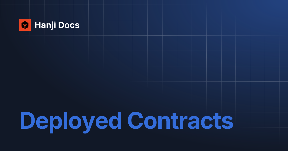 Deployed Contracts | Hanji Docs